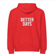 Load image into Gallery viewer, BETTER DAYS ZIP UP Hoodie